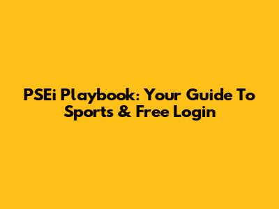 PSEi Playbook: Your Guide To Sports & Free Login