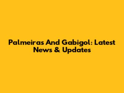 Palmeiras And Gabigol: Latest News & Updates