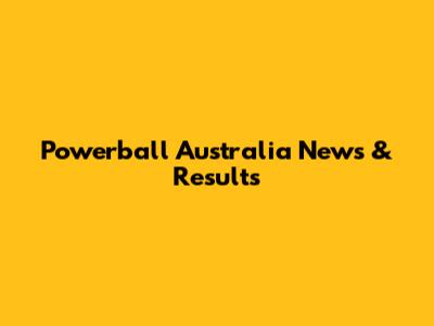 Powerball Australia News & Results