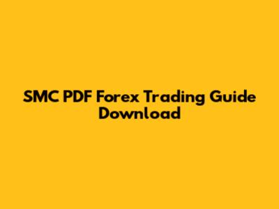 SMC PDF Forex Trading Guide Download
