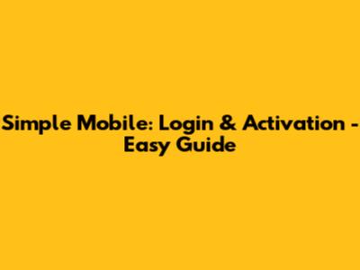 Simple Mobile: Login & Activation - Easy Guide