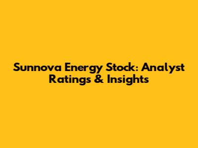 Sunnova Energy Stock: Analyst Ratings & Insights