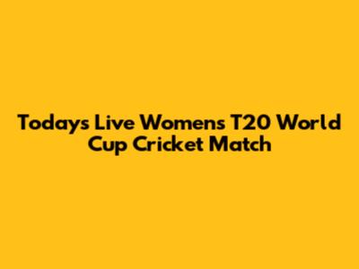 Today's Live Women's T20 World Cup Cricket Match