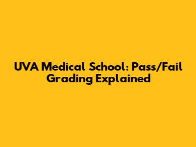 UVA Medical School: Pass/Fail Grading Explained
