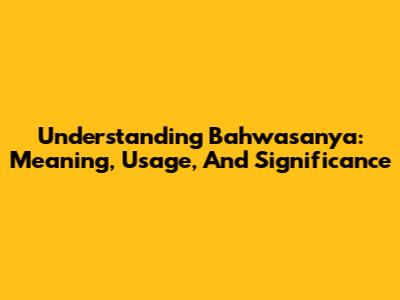 Understanding 'Bahwasanya': Meaning, Usage, And Significance