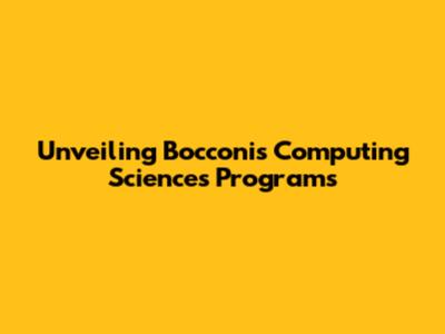 Unveiling Bocconi's Computing Sciences Programs