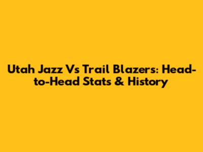 Utah Jazz Vs Trail Blazers: Head-to-Head Stats & History