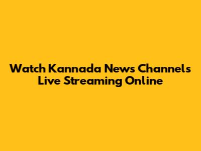 Watch Kannada News Channels Live Streaming Online