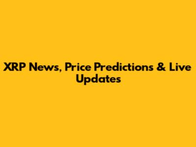 XRP News, Price Predictions & Live Updates