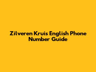 Zilveren Kruis English Phone Number Guide